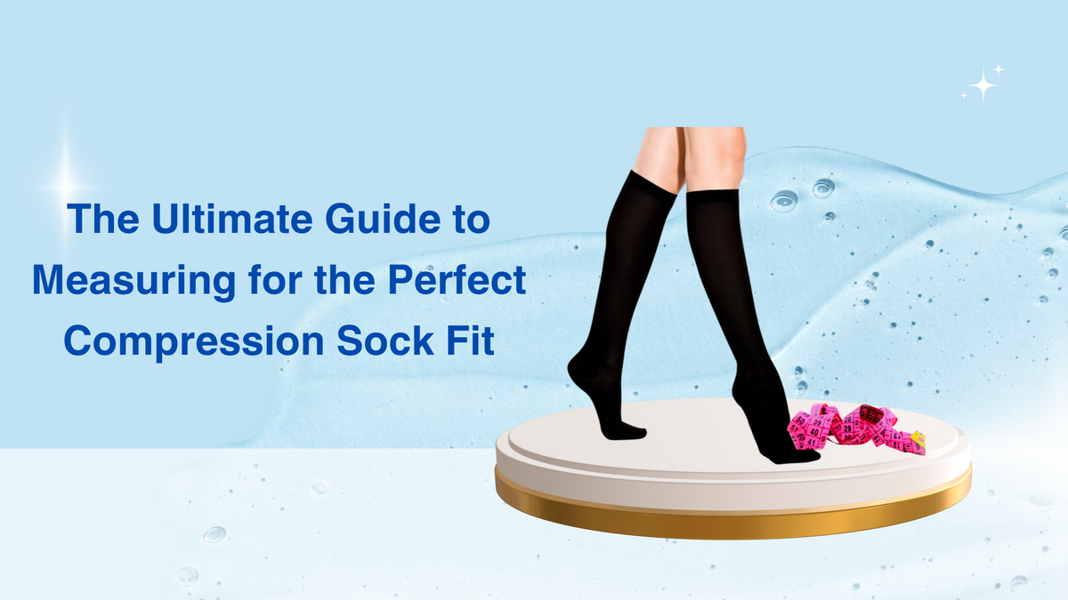 Guide to Measuring for the Perfect Compression Sock Fit ...